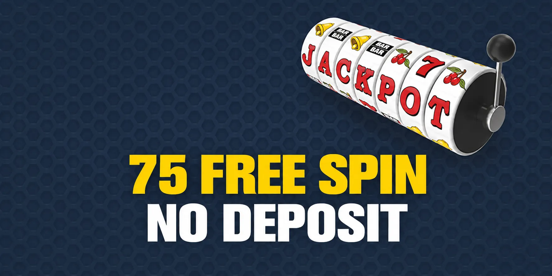 75 Free Spin No Deposit