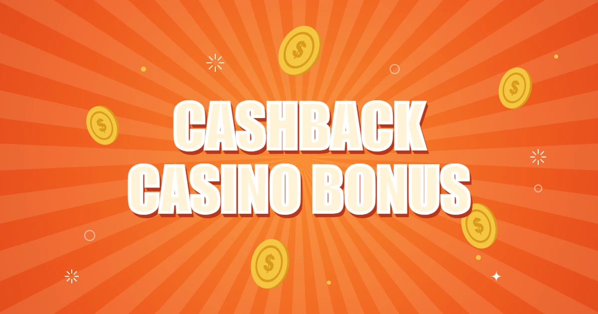 Cashback Casino Bonus