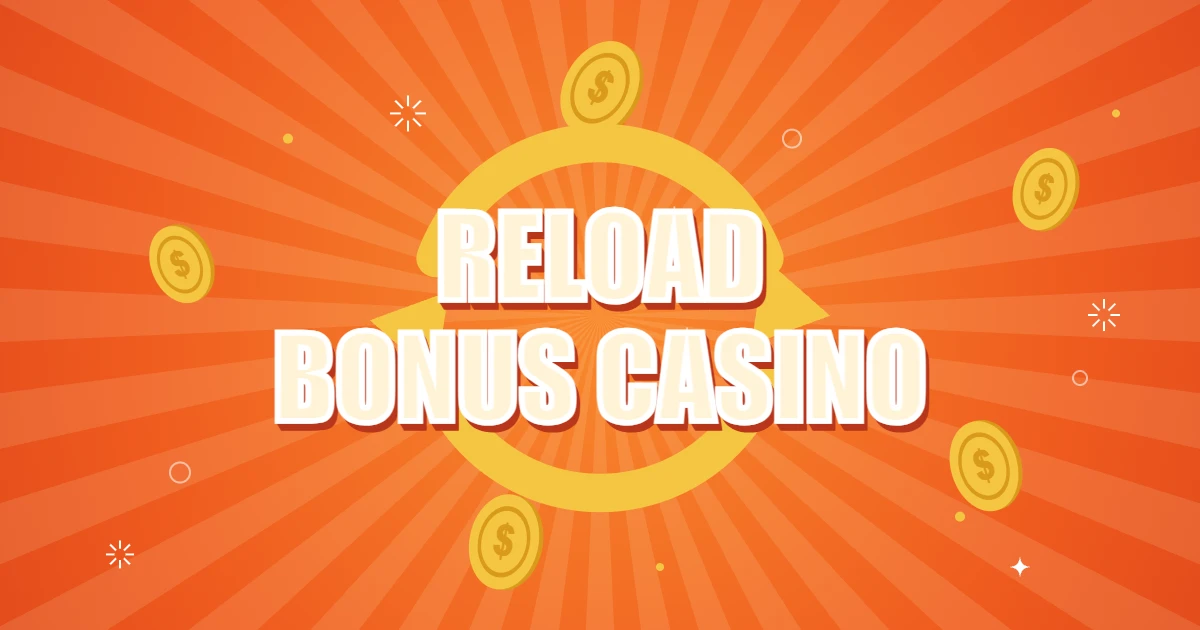 Reload Bonus Casino