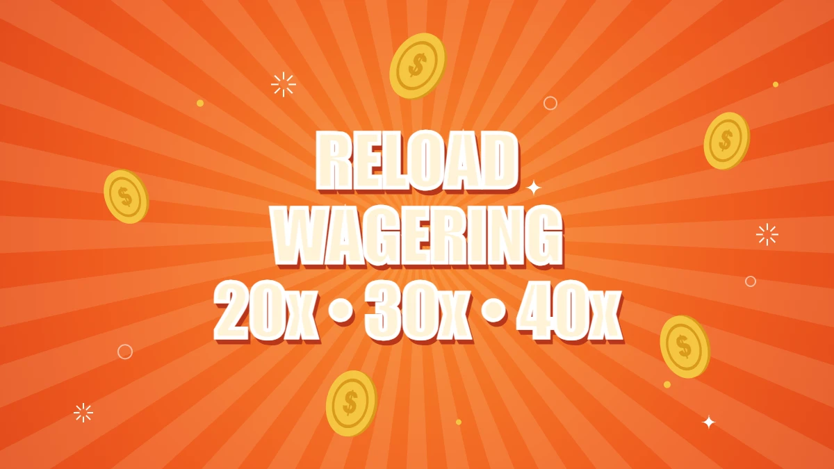Reload bonus wagering requirements explained